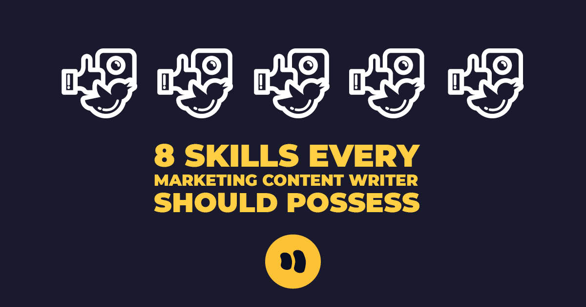 8 skills every marketing content writer should possess