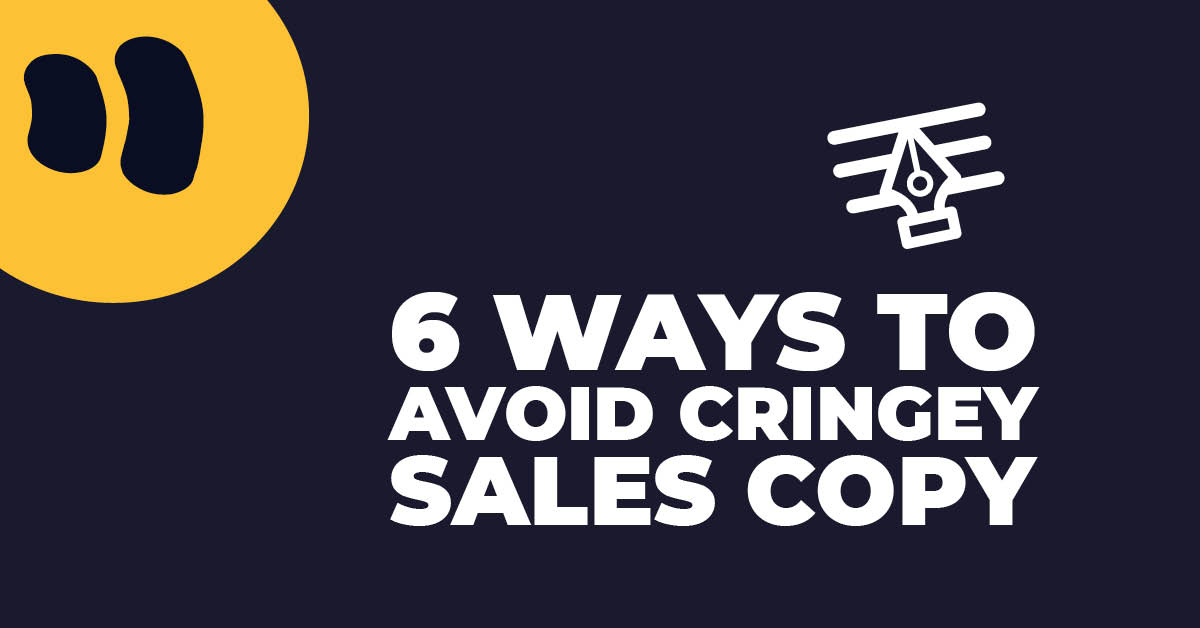 How to write copy that sells (and doesn’t make you cringe)