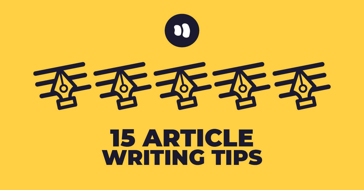 15 Article Writing Tips You’ll Wish You Knew Earlier