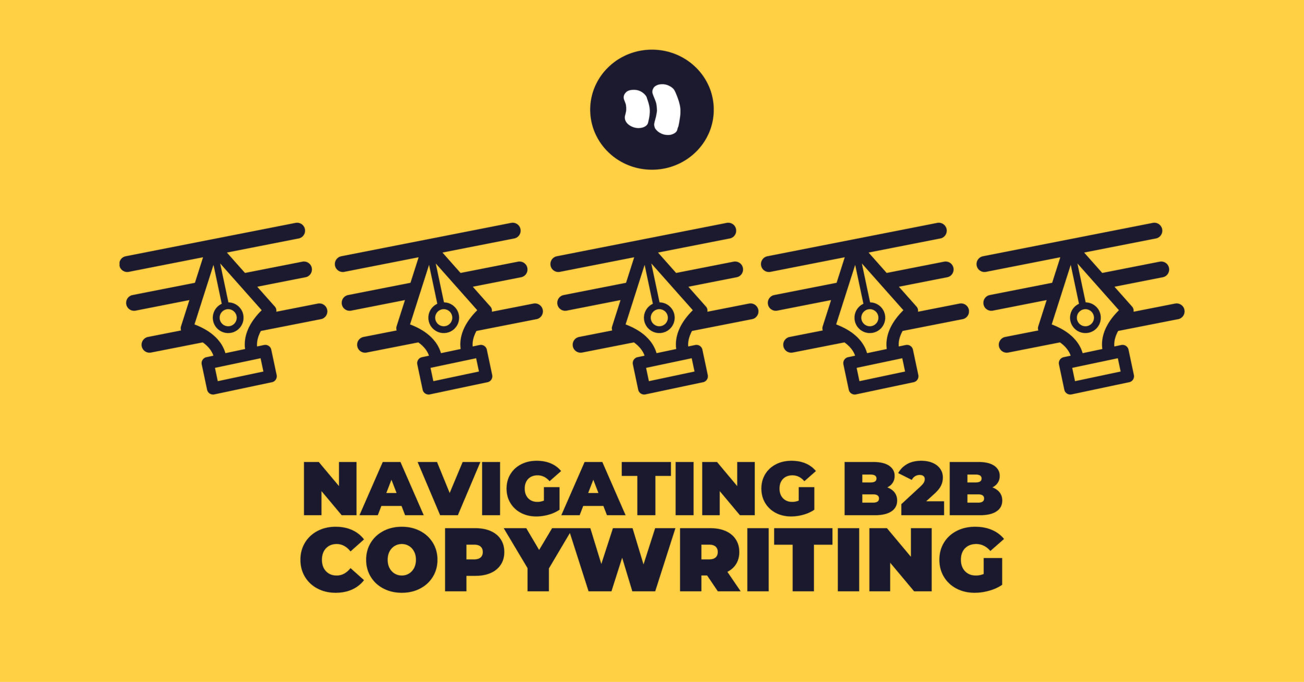 How to navigate the perils of B2B copywriting