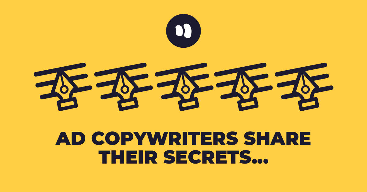 Advertising Copywriters Share Their Secrets