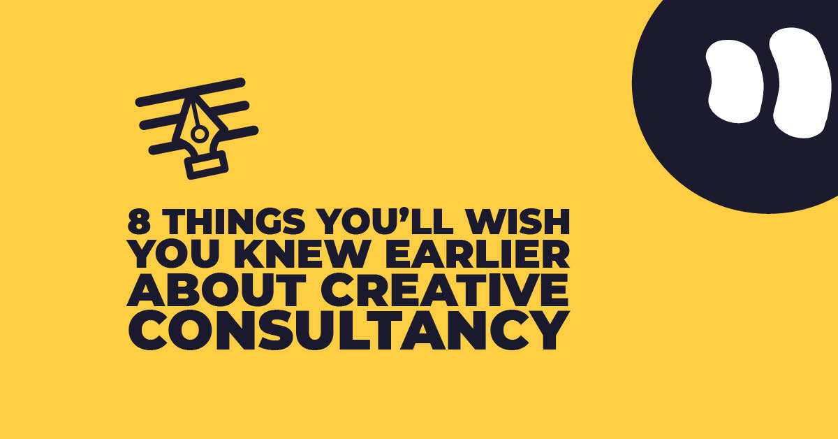 8 Things You’ll Wish You Knew Earlier About Creative Consultants