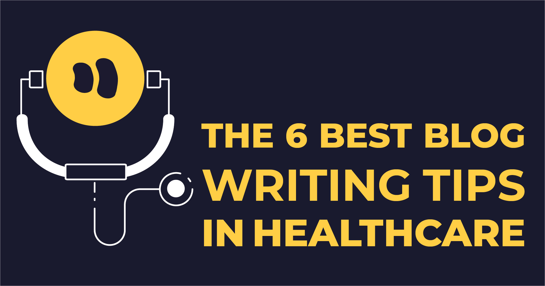 The 6 best blog writing tips for the healthcare industry you’ll find…for free!