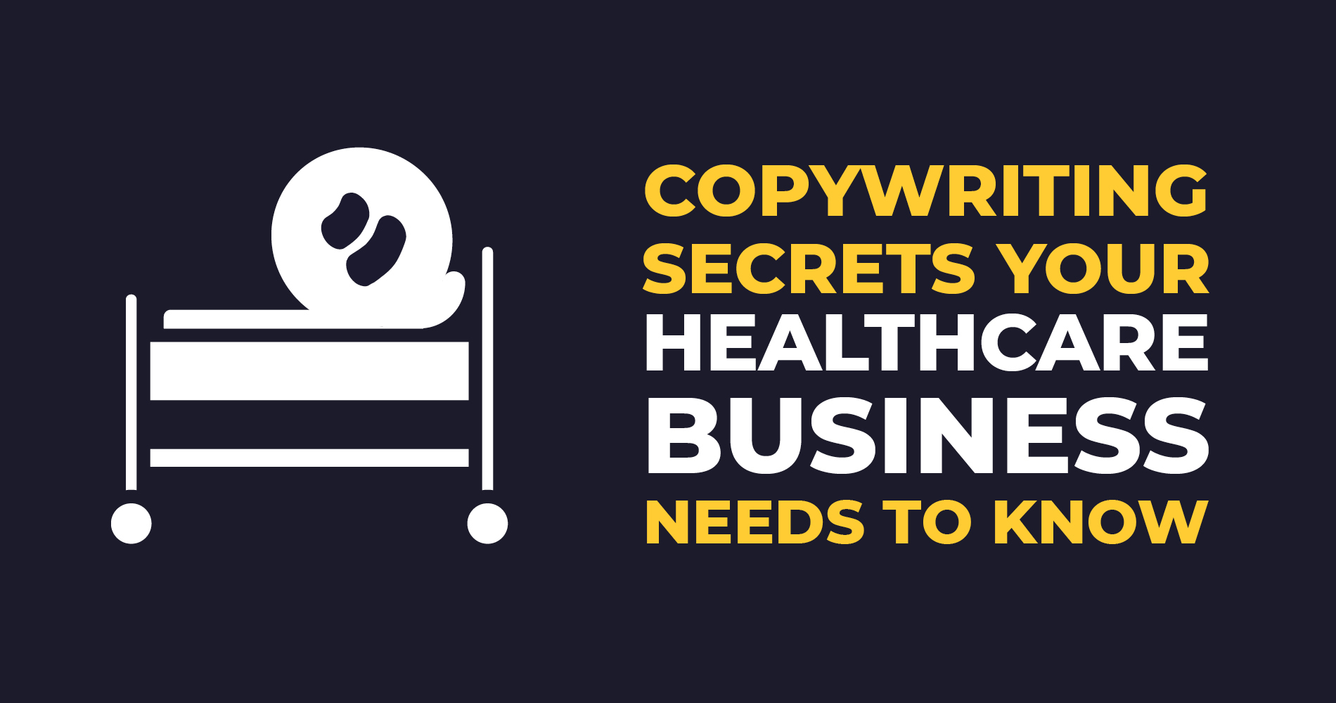 Copywriting secrets your healthcare business needs to know